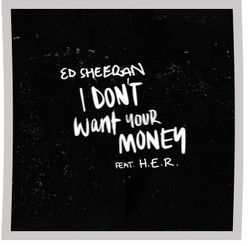 I Don't Want Your Money Chords by Ed Sheeran