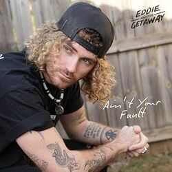 Ain't Your Fault Chords by Eddie And The Getaway