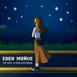 Te Voy A Encontrar by Eden Muñoz