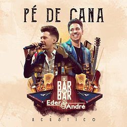 Pé De Cana by Eder & André