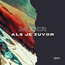 Mehr Als Je Zuvor Chords by Edify Kollektiv