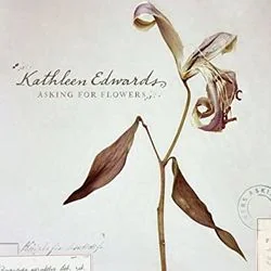 Asking For Flowers Chords by Kathleen Edwards