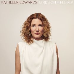 Birds On A Feeder Chords by Kathleen Edwards