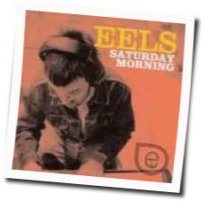 Saturday Morning  Chords by EELS