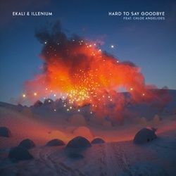 Hard To Say Goodbye Chords by Ekali