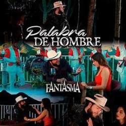 Palabra De Hombre Chords by El Fantasma