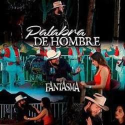 Palabra De Hombre by El Fantasma