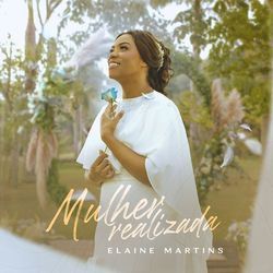 Mulher Realizada by Elaine Martins