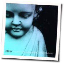The Take Off And Landing Of Everything Chords by Elbow