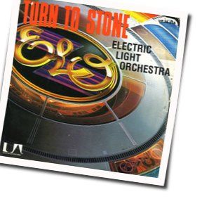 Turn To Stone  by Electric Light Orchestra