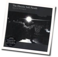 Silent To The Dark by Electric Soft Parade