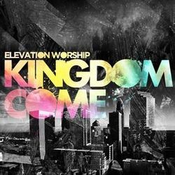 This Is The Kingdom Chords by Elevation Worship