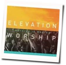Unchanging God Chords by Elevation Worship