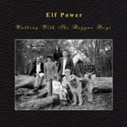 Walking With The Beggar Boys by Elf Power