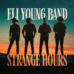 Strange Hours Chords by Eli Young Band