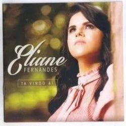 Tá Vindo Aí Chords by Eliane Fernandes