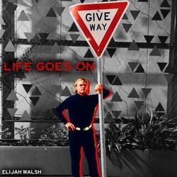 Life Goes On Chords by Elijah Walsh