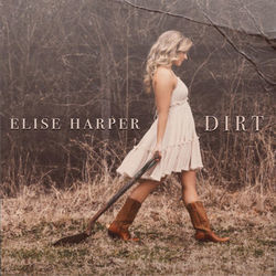 Dirt by Elise Harper