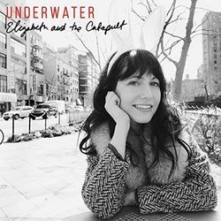 Underwater Chords by Elizabeth And The Catapult