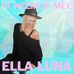 Ik Neem Je Mee Chords by Ella Luna