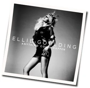 Anything Could Happen (Ver2) Chords by Ellie Goulding