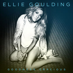 Goodness Gracious  Chords by Ellie Goulding