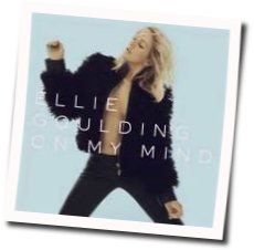 On My Mind Chords by Ellie Goulding