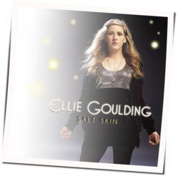 Salt Skin Chords by Ellie Goulding