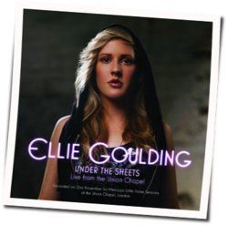 Under The Sheets Tab by Ellie Goulding