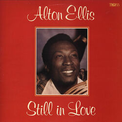 I'm Still In Love by Alton Ellis