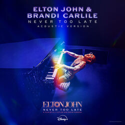 Never Too Late Chords by Elton John, Brandi Carlile