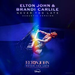 Never Too Late Chords by Elton John, Brandi Carlile