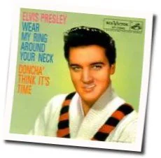 Dontcha Think It's Time Tab by Elvis Presley