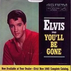 You'll Be Gone Chords by Elvis Presley