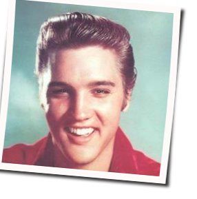 By And By Chords by Elvis Presley