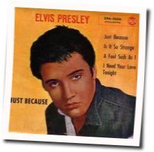 Just Because Chords by Elvis Presley