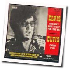 Patch It Up Chords by Elvis Presley