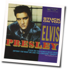 Stuck On You Chords by Elvis Presley