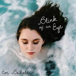 Blink Of An Eye Chords by Em Beihold