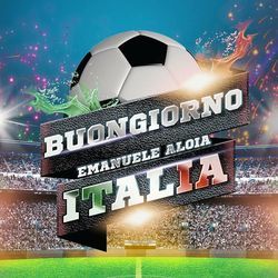 Buongiorno Italia Chords by Emanuele Aloia