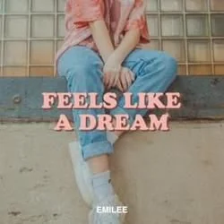 Feels Like A Dream Chords by Emilee Flood