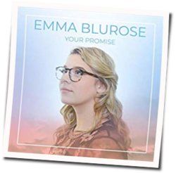 Your Promise Chords by Emma Blurose