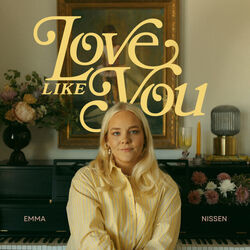 Love Like You Chords by Emma Nissen