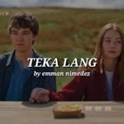 Teka Lang Chords by Emman Nimedez