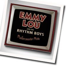 Roller Coaster Ride Chords by Emmy Lou And The Rhythm Boys