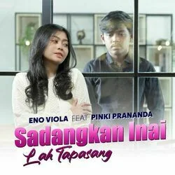 Sadangkan Inai Lah Tapasang Chords by Eno Viola Ft. Pinki Prananda