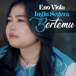 Ingin Segera Bertemu Chords by Eno Viola