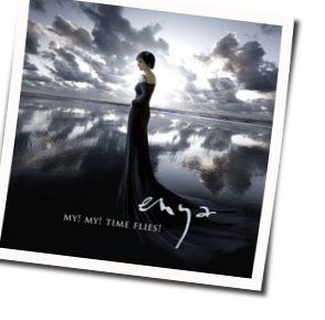 My My Time Flies Chords by Enya