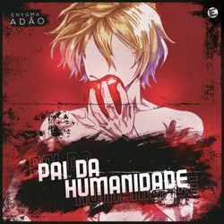 Pai Da Humanidade by Enygma