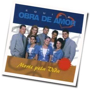Morte Pela Vida Chords by Equipe Obra De Amor